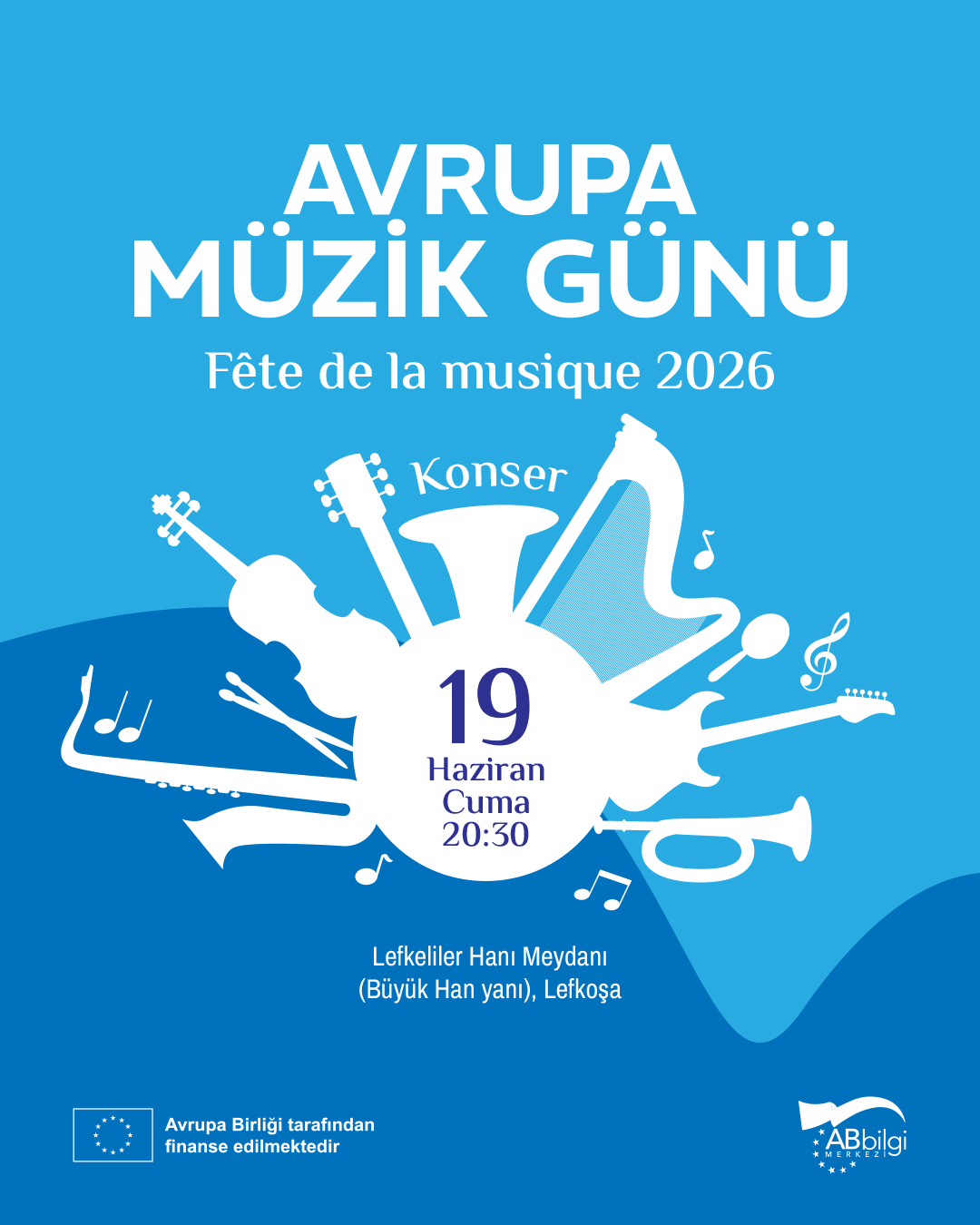 AB Bilgi Merkezi, Avrupa Müzik Günü’nü Lefkoşa’da açık hava konseriyle kutluyor