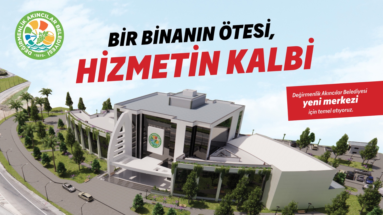 Değirmenlik Akıncılar Belediyesi yeni hizmet binasının temelini perşembe gün atacak