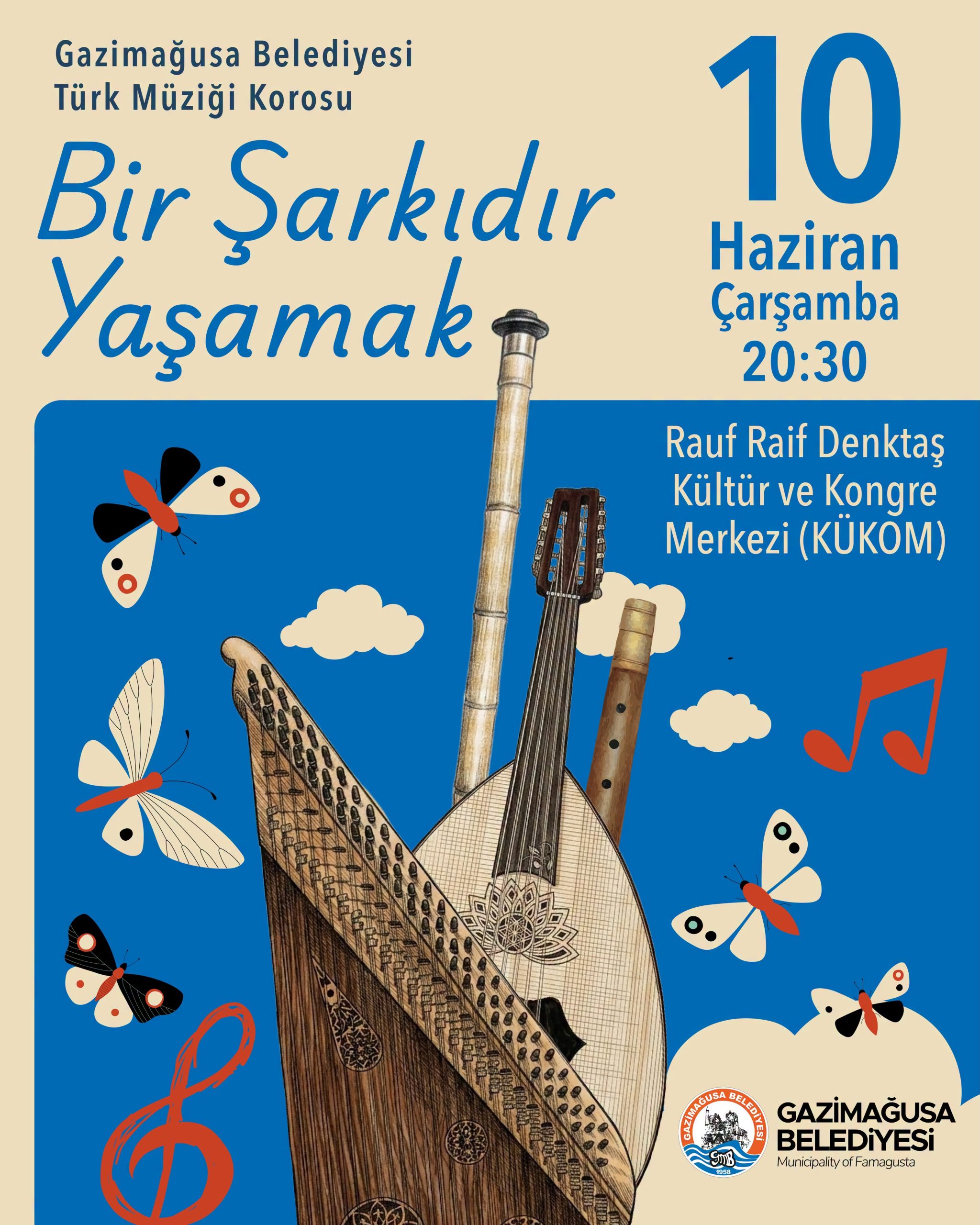 Gazimağusa Belediyesi Türk Müziği Korosu, “Bir Şarkıdır Yaşamak” konseriyle sahne alacak