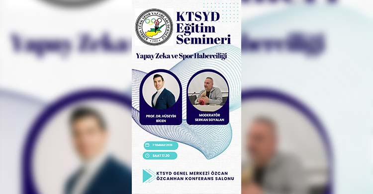 KTSYD’de “Yapay Zeka ve Spor Haberciliği” konuşulacak
